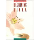 An Invitation To Ikenobo vol. 6 Beginning Rikka